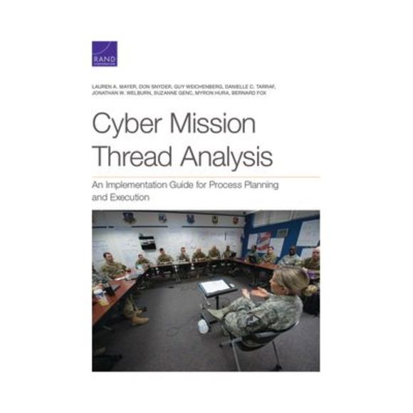 Cyber Mission Thread Analysis: An Implementation Guide for Process Planning and - Picture 1 of 1